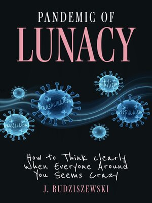 cover image of Pandemic of Lunacy